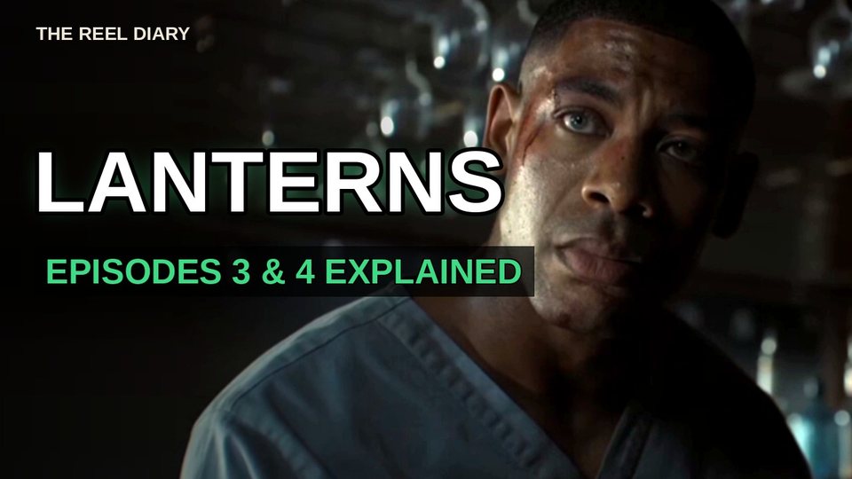 Lanterns Episodes 3 & 4 Explained, Movie Diary video thumbnail